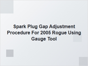Spark Plug Gap Adjustment Using a Gauge Tool
